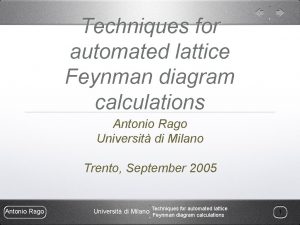 Techniques for automated lattice Feynman diagram calculations Antonio