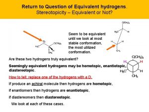Return to Question of Equivalent hydrogens Stereotopicity Equivalent
