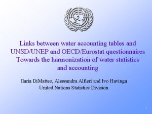 Links between water accounting tables and UNSDUNEP and