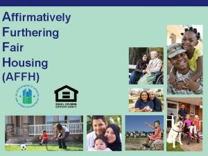 Affirmatively Furthering Fair Housing AFFH AFFH Rule 24