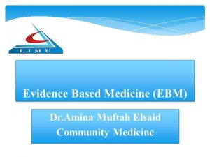 Learning objectives Definition of EBM Explain its importance