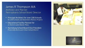 James R Thompson AIA Architect and Planner Pennsylvania