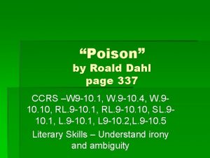 Poison by Roald Dahl page 337 CCRS W