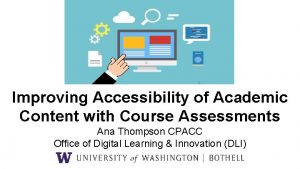 Improving Accessibility of Academic Content with Course Assessments