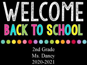 2 nd Grade Ms Dancy 2020 2021 School