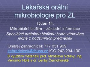 Lkask orln mikrobiologie pro ZL Tden 14 Mikrobiln