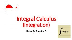 Integral Calculus Integration Book 5 Chapter 3 Integration