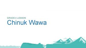 GRADE 4 LESSON Chinuk Wawa Language and Culture