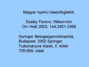 Magyar nyelv sszefoglalk Szalay Ferenc Wilsonkr Orv Hetil