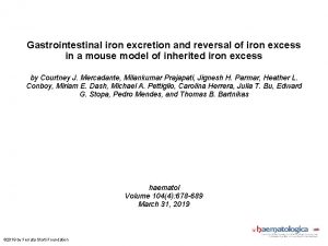 Gastrointestinal iron excretion and reversal of iron excess