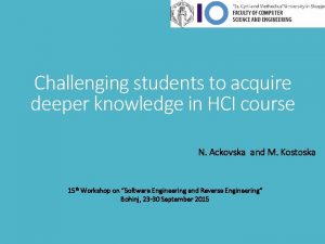 Challenging students to acquire deeper knowledge in HCI