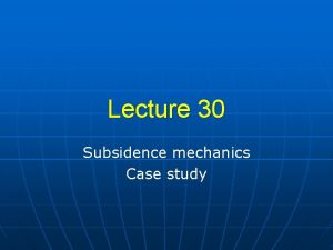 Lecture 30 Subsidence mechanics Case study San Joaquin