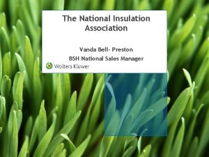 The National Insulation Association Vanda Bell Preston BSH
