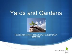 Yards and Gardens Reducing greenhouse gas emissions through