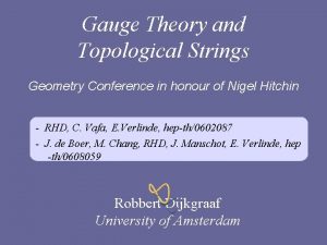 Gauge Theory and Topological Strings Geometry Conference in