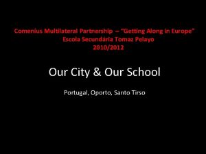 Comenius Multilateral Partnership Getting Along in Europe Escola