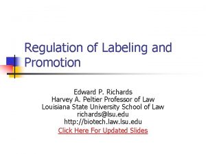 Regulation of Labeling and Promotion Edward P Richards