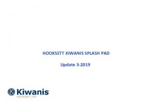 HOOKSETT KIWANIS SPLASH PAD Update 3 2019 SPLASH
