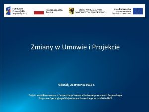 Zmiany w Umowie i Projekcie Gdask 26 stycznia
