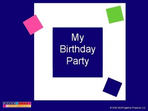 My Birthday Party 2020 Stick Together Products LLC