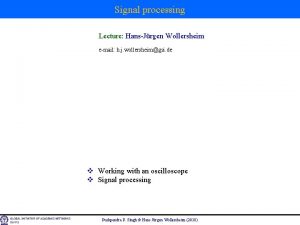 Signal processing Lecture HansJrgen Wollersheim email h j