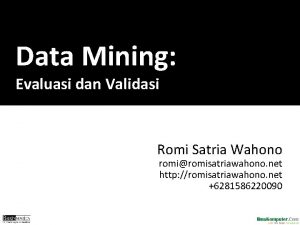 Data Mining Evaluasi dan Validasi Romi Satria Wahono