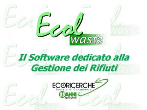 Il Software dedicato alla Gestione dei Rifiuti ideato