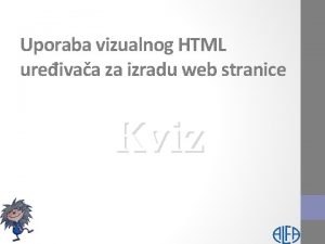 Uporaba vizualnog HTML ureivaa za izradu web stranice