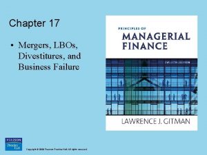 Chapter 17 Mergers LBOs Divestitures and Business Failure