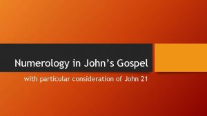 Numerology in Johns Gospel with particular consideration of