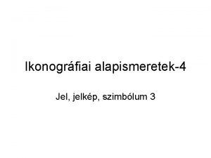 Ikonogrfiai alapismeretek4 Jel jelkp szimblum 3 A vipera