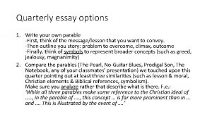 Quarterly essay options 1 Write your own parable