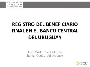 REGISTRO DEL BENEFICIARIO FINAL EN EL BANCO CENTRAL
