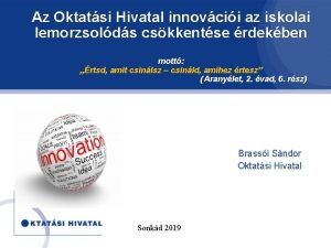 Az Oktatsi Hivatal innovcii az iskolai lemorzsolds cskkentse