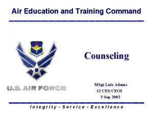 Air Education and Training Command Counseling MSgt Luis