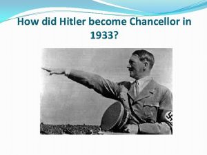 How did Hitler become Chancellor in 1933 Learning