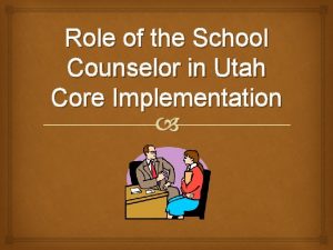 Role of the School Counselor in Utah Core
