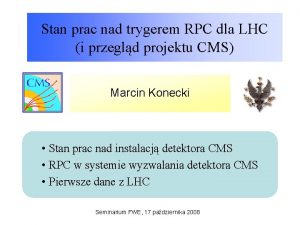 Stan prac nad trygerem RPC dla LHC i