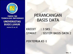 FAKULTAS TEKNOLOGI INFORMASI UNIVERSITAS BUDI LUHUR www bl