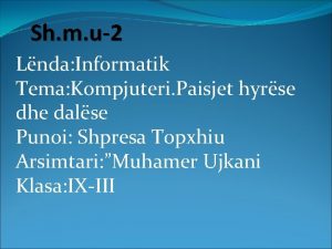 Sh m u2 Lnda Informatik Tema Kompjuteri Paisjet