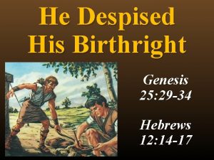 He Despised His Birthright Genesis 25 29 34