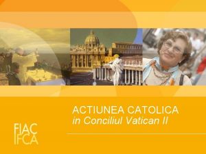 ACTIUNEA CATOLICA in Conciliul Vatican II Citate explicite