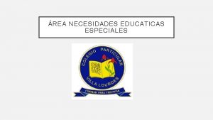 REA NECESIDADES EDUCATICAS ESPECIALES RECOMENDACIONES rea NEE Colegio