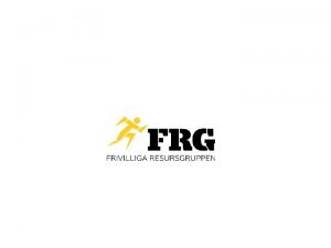 Vad r FRG En organiserad grupp av frivilliga