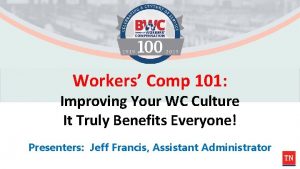 Workers Comp 101 Improving Your WC Culture It