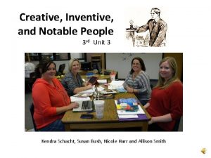 Creative Inventive and Notable People 3 rd Unit