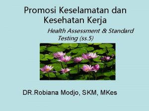 Promosi Keselamatan dan Kesehatan Kerja Health Assessment Standard