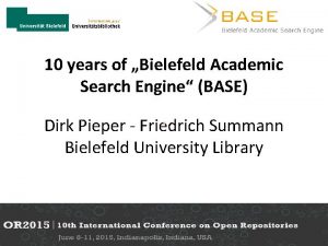 10 years of Bielefeld Academic Search Engine BASE