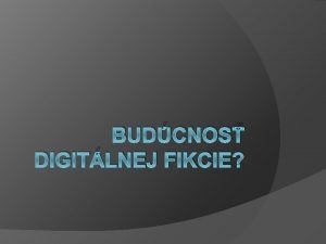 BUDCNOS DIGITLNEJ FIKCIE tanie digitlnej fikcie Hypertextov Kybertextov