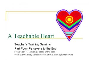 A Teachable Heart Teachers Training Seminar Part Four